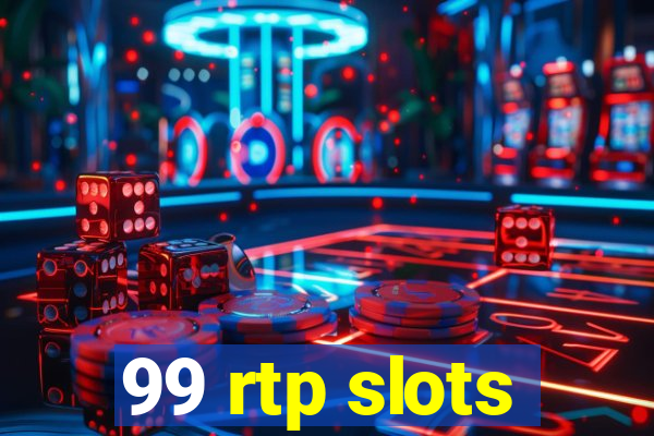 99 rtp slots